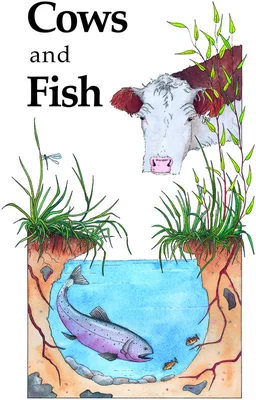 Cows and Fish (Alberta Riparian Habitat Management Society)